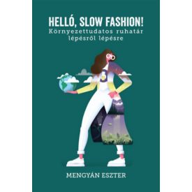   Helló, slow fashion! - Környezettudatos ruhatár lépésről lépésre
